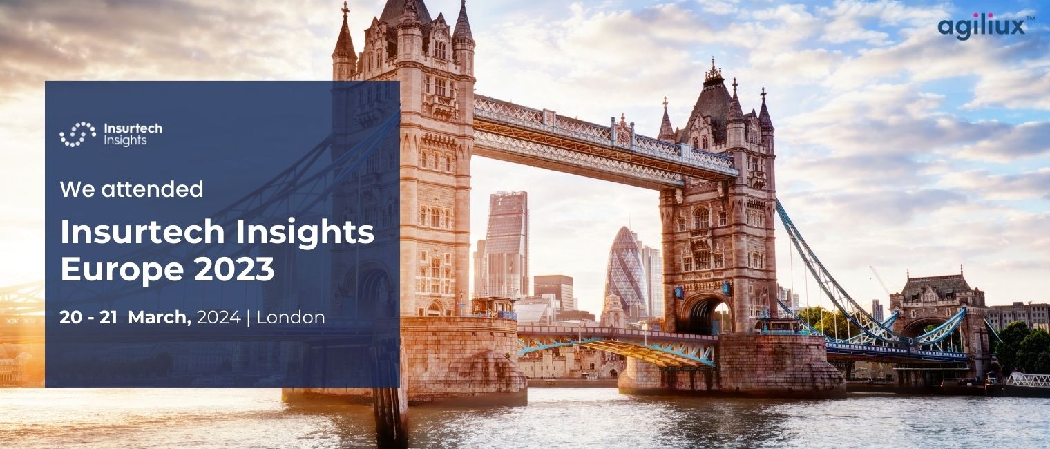 We were at Insurtech Insights Europe 2024 Blog Agiliux